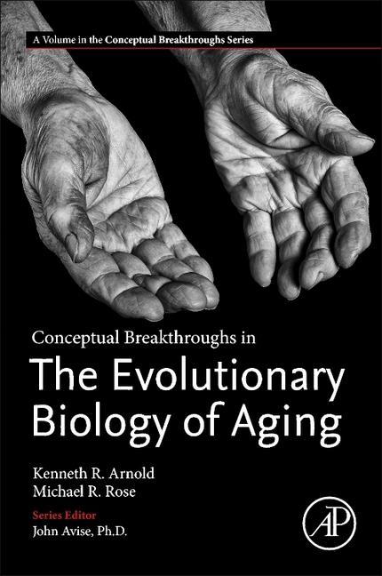 Kniha Conceptual Breakthroughs in The Evolutionary Biology of Aging Michael Rose