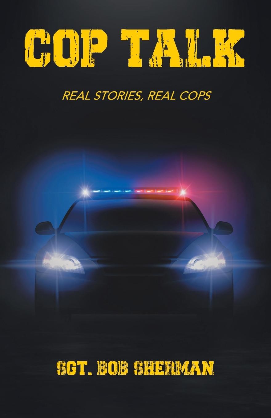 Knjiga Cop Talk Sgt Bob Sherman