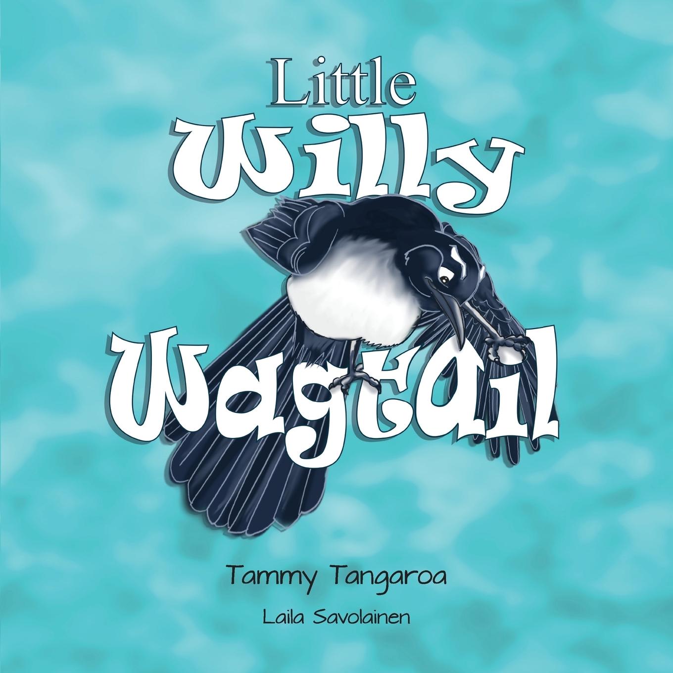 Knjiga Little Willy Wagtail Tammy Tangaroa