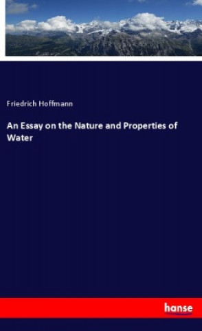 Livro Essay on the Nature and Properties of Water Friedrich Hoffmann