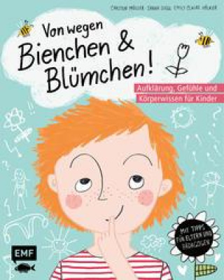 Carte Von wegen Bienchen und Blümchen! Aufklärung, Gefühle und Körperwissen für Kinder ab 5 Sarah Siegl