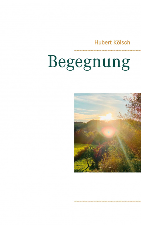 Knjiga Begegnung Hubert Kölsch