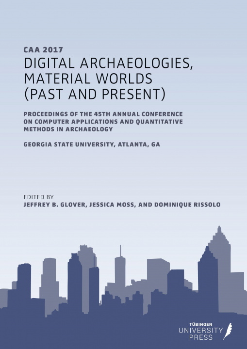 Kniha Digital Archaeologies, Material Worlds (Past and Present) Dominique Rissolo