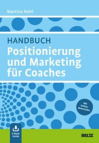 Knjiga Handbuch Positionierung und Marketing für Coaches Martina Nohl