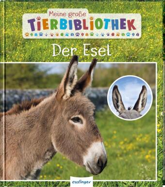 Kniha Meine große Tierbibliothek: Der Esel 