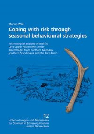 Книга Coping with risk through seasonal behavioural strategies Zentrum für Baltische und Skandinavische Archäologie
