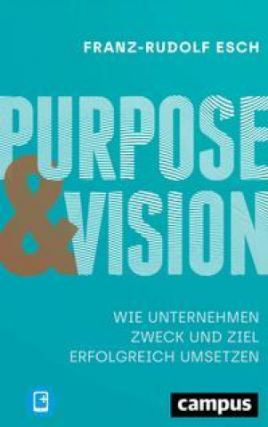 Buch Purpose und Vision Franz-Rudolf Esch