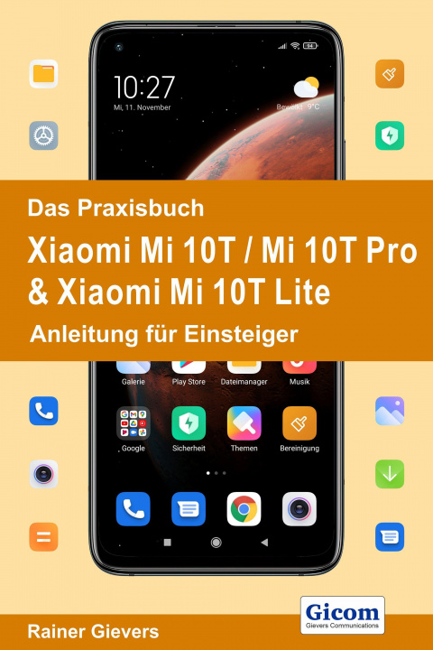 Knjiga Das Praxisbuch Xiaomi Mi 10T / Mi 10T Pro & Xiaomi Mi 10T Lite - Anleitung für Einsteiger 