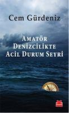 Knjiga Amatör Denizcilikte Acil Durum Seyri 