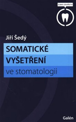 Book Somatické vyšetření ve stomatologii Jiří Šedý