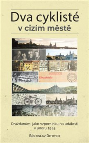 Knjiga Dva cyklisté v cizím městě Břetislav Ditrych
