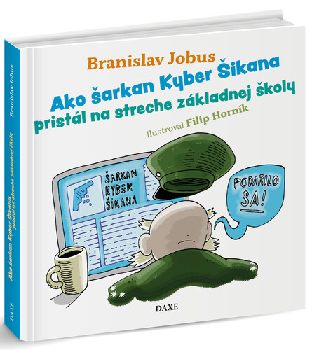 Book Ako šarkan Kyber Šikana pristál na streche základnej školy Branislav Jobus