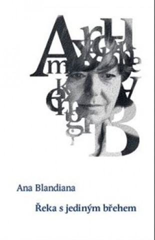 Kniha Řeka s jediným břehem Ana Blandiana