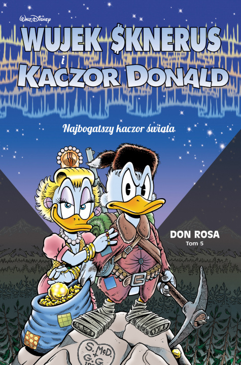 Kniha Najbogatszy kaczor świata. Wujek Sknerus i Kaczor Donald. Tom 5 Don Rosa