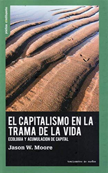 Kniha EL CAPITALISMO EN LA TRAMA DE LA VIDA JASON W. MOORE