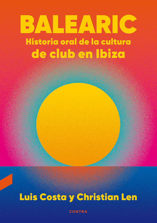 Kniha Balearic: Historia oral de la cultura de club en Ibiza LUIS COSTA PLANS