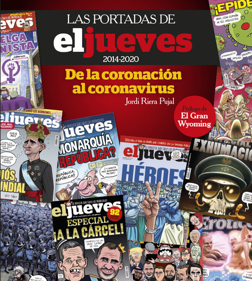 Könyv Las portadas de El Jueves (2014-2020). De la coronación al coronavirus JORDI RIERA PUJAL