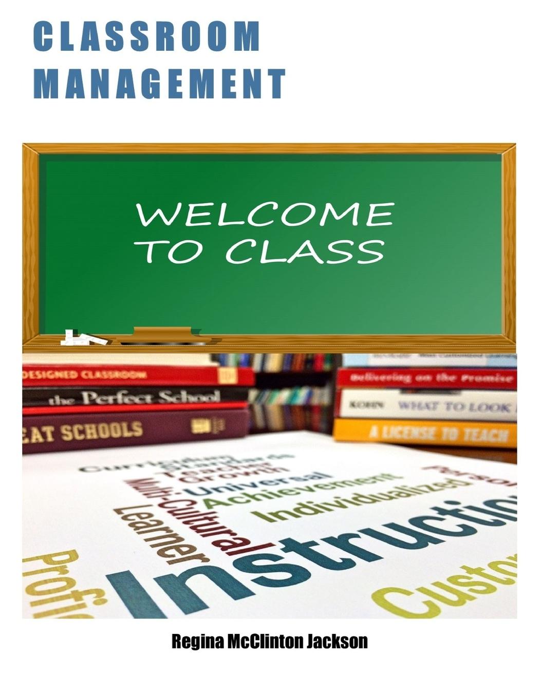 Knjiga CLASSROOM   MANAGEMENT  BY RMJ Regina McClinton Jackson
