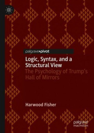 Knjiga Logic, Syntax, and a Structural View Harwood Fisher