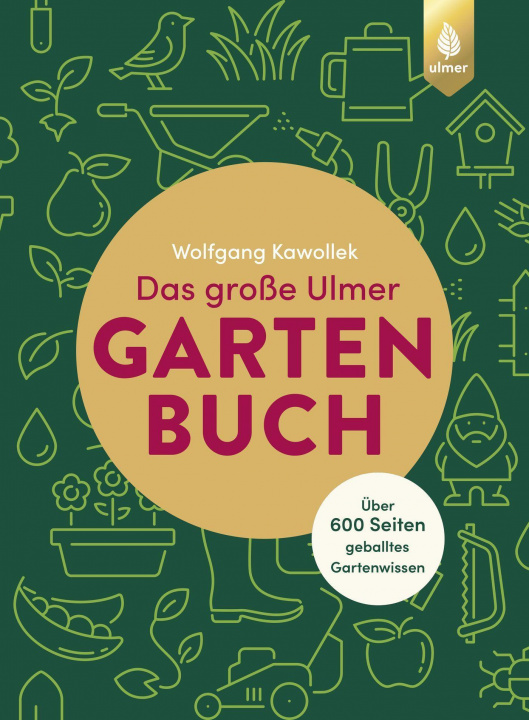 Carte Das große Ulmer Gartenbuch. Über 600 Seiten geballtes Gartenwissen 