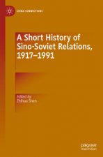 Carte Short History of Sino-Soviet Relations, 1917-1991 