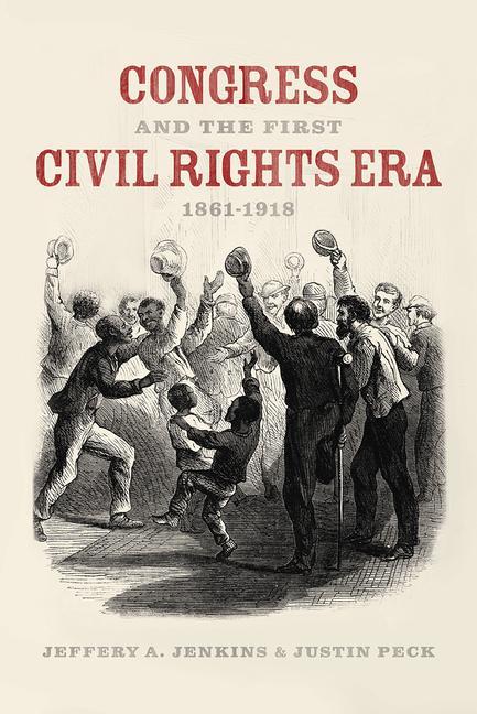 Kniha Congress and the First Civil Rights Era, 1861-1918 Jeffery A Jenkins