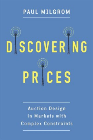 Könyv Discovering Prices Paul (Stanford University) Milgrom