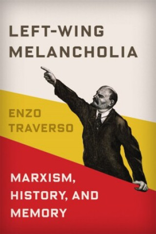 Livre Left-Wing Melancholia Traverso