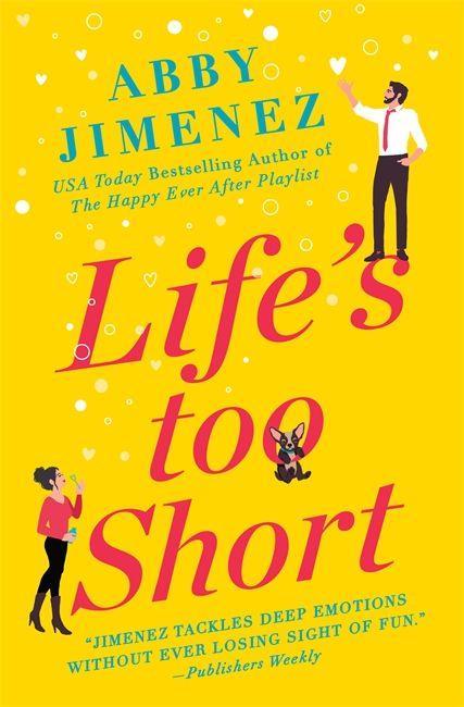 Knjiga Life's Too Short Abby Jimenez