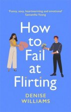 Carte How to Fail at Flirting Denise Williams