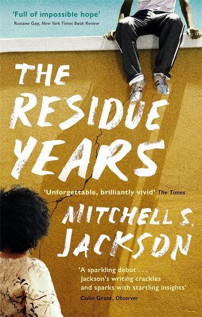 Knjiga Residue Years Mitchell S. Jackson