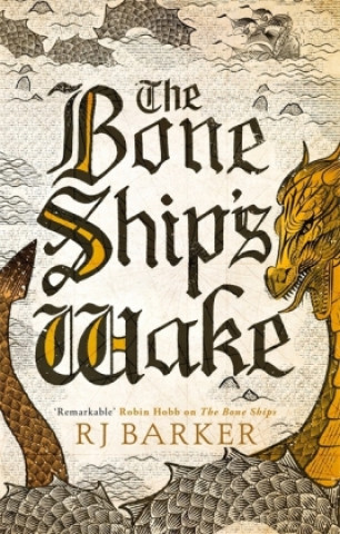 Könyv Bone Ship's Wake RJ Barker