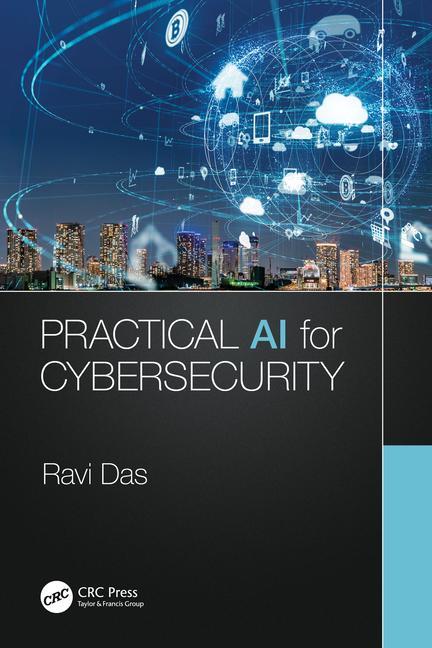 Libro Practical AI for Cybersecurity Ravi Das