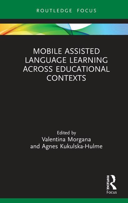 Kniha Mobile Assisted Language Learning Across Educational Contexts Valentina Morgana
