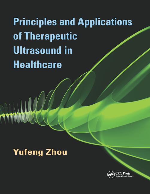 Livre Principles and Applications of Therapeutic Ultrasound in Healthcare Yufeng Zhou