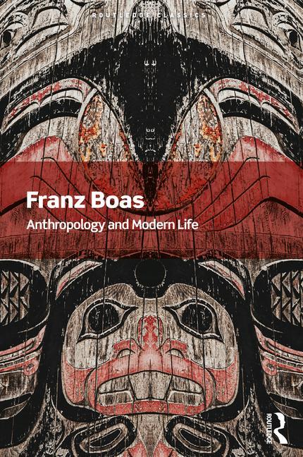 Kniha Anthropology and Modern Life Franz Boas