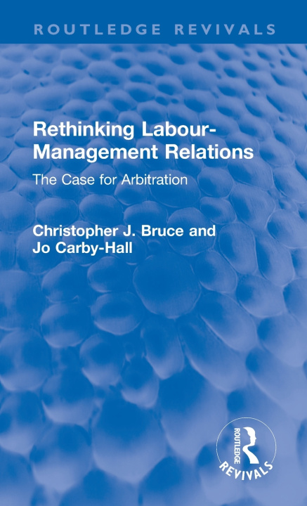 Book Rethinking Labour-Management Relations Christopher J. Bruce