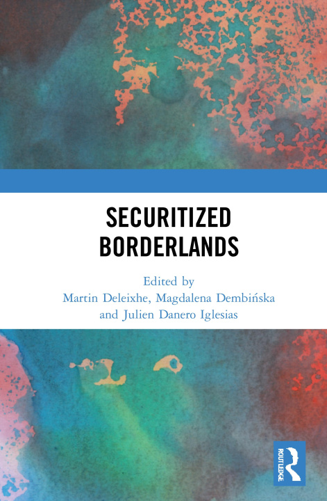 Knjiga Securitized Borderlands Martin Deleixhe