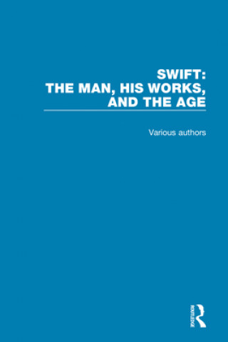 Kniha Swift: The Man, his Works, and the Age Irvin Ehrenpreis