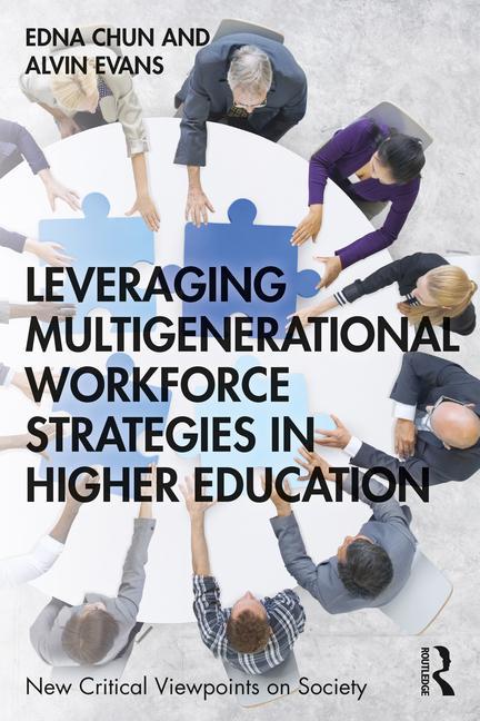 Książka Leveraging Multigenerational Workforce Strategies in Higher Education Edna Chun