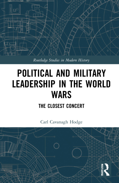 Kniha Political and Military Leadership in the World Wars Hodge