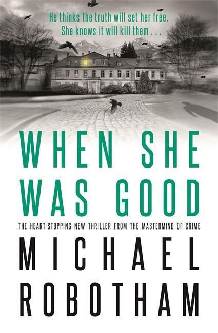 Book When She Was Good Michael Robotham