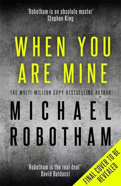 Kniha When You Are Mine Michael Robotham