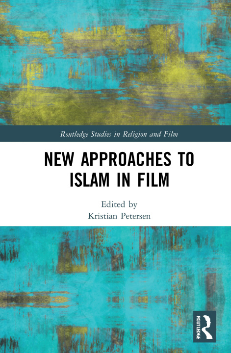 Könyv New Approaches to Islam in Film 