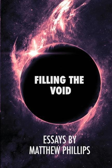 Knjiga Filling the Void Phillips Matthew Phillips