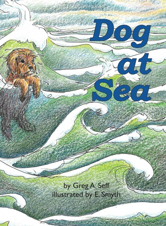 Knjiga Dog at Sea Greg Seff