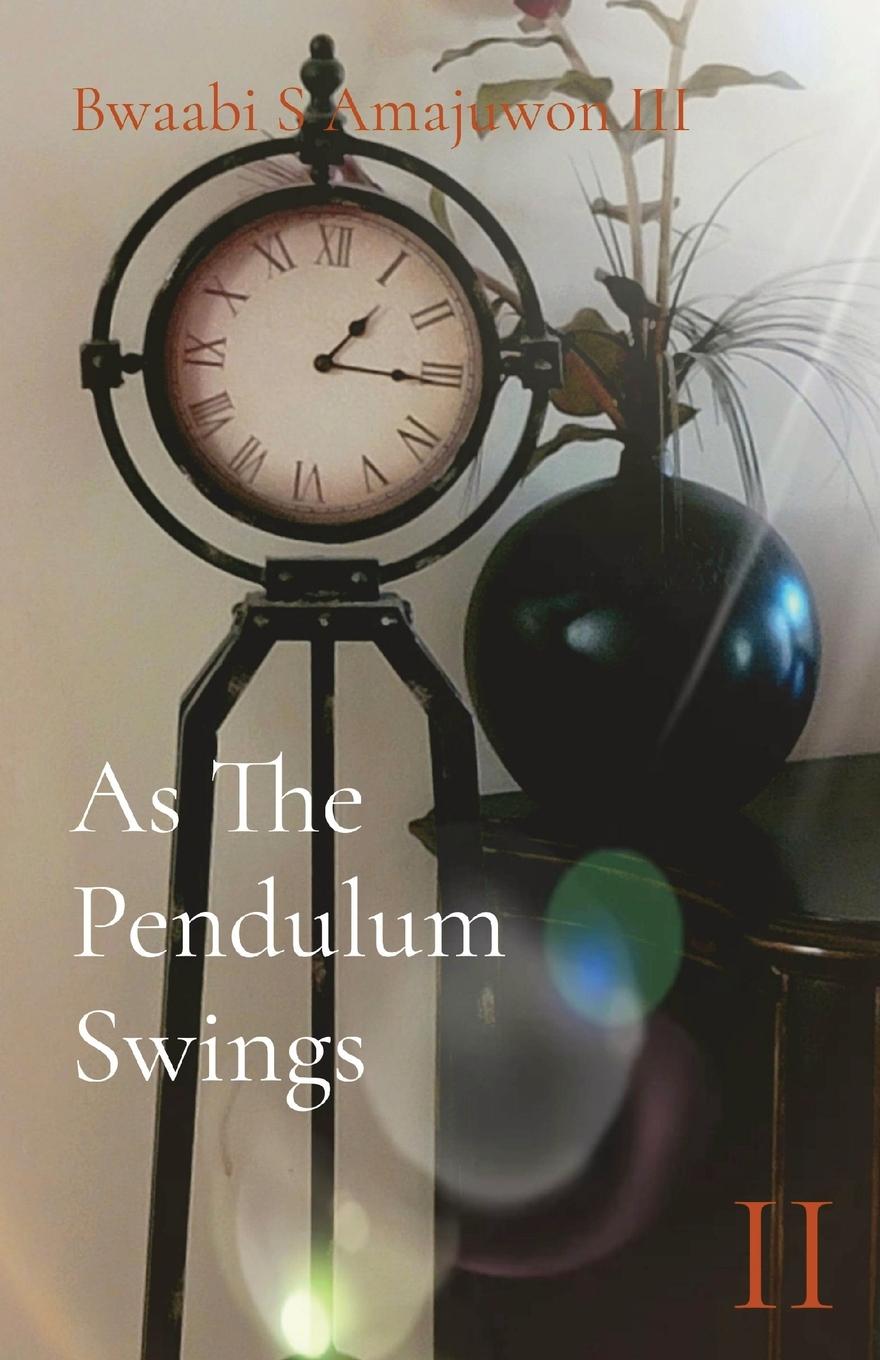 Knjiga As The Pendulum Swings Bwaabi Shaawe Amajuwon