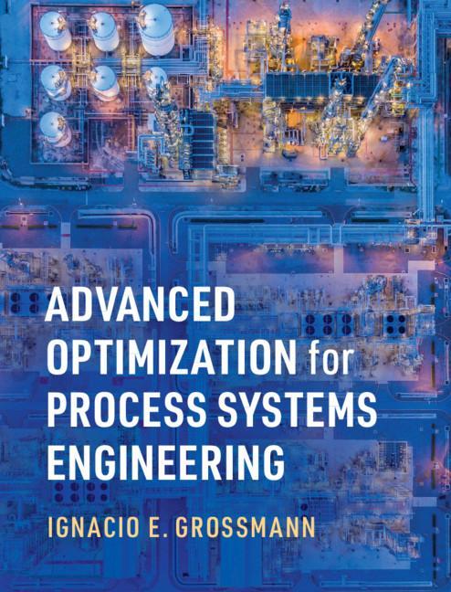 Knjiga Advanced Optimization for Process Systems Engineering IGNACIO E GROSSMANN