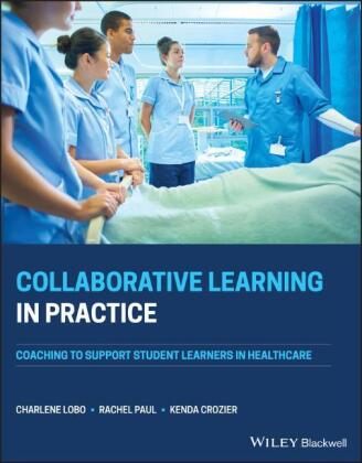 Kniha Collaborative Learning in Practice - Coaching to Support Student Learners in Healthcare Charlene Lobo
