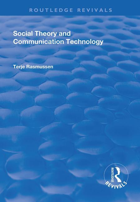 Livro Social Theory and Communication Technology Terje Rasmussen